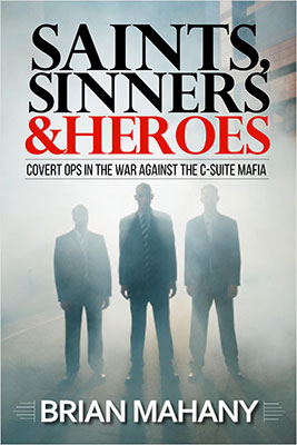 Siants, Sinners & Heroes by Brian Mahany