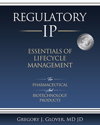 Regulatory IP by Gregory J. Glover, MD JD